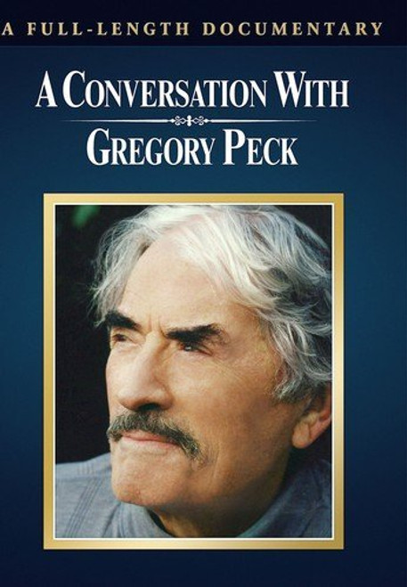 A Conversation With Gregory Peck A Conversation With Gregory Peck