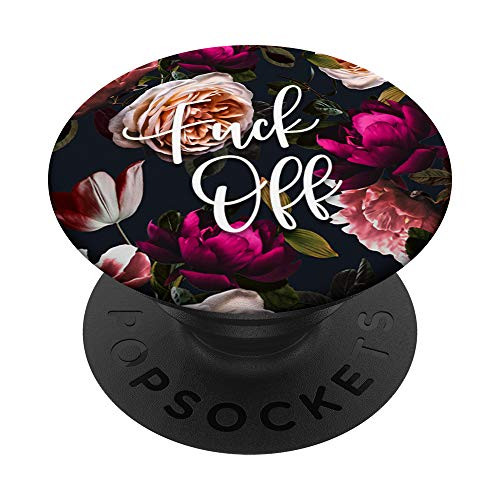 Fuck Off - Cute Funny Sarcastic Rude Sayings on Pink Floral PopSockets PopGrip Swappable Grip for Phones and Tablets