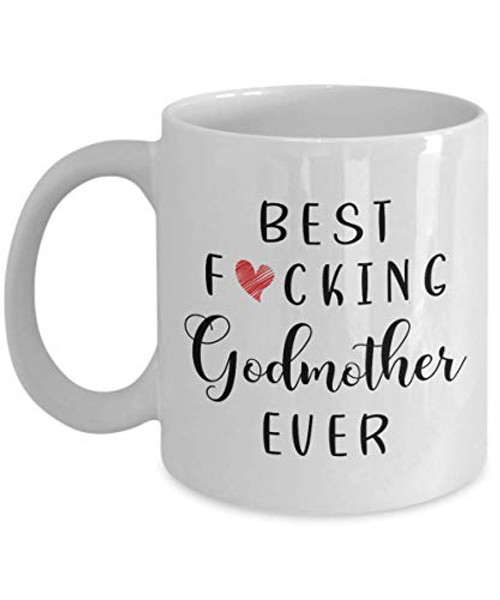 Best Fucking GodMother Ever Mug Cussing Mothers Day  Birthday  Christmas 11oz
