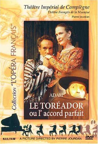 Adolphe Adam Le Toréador ou laccord parfait