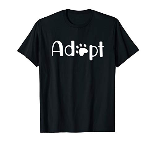 Adopt A Shelter Pet Cat Dog Adoption Animal Rescue T-Shirt Adopt A Shelter Pet Cat Dog Adoption Animal Rescue T-Shirt