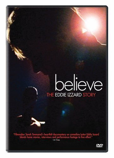 Believe The Eddie Izzard Story Believe The Eddie Izzard Story