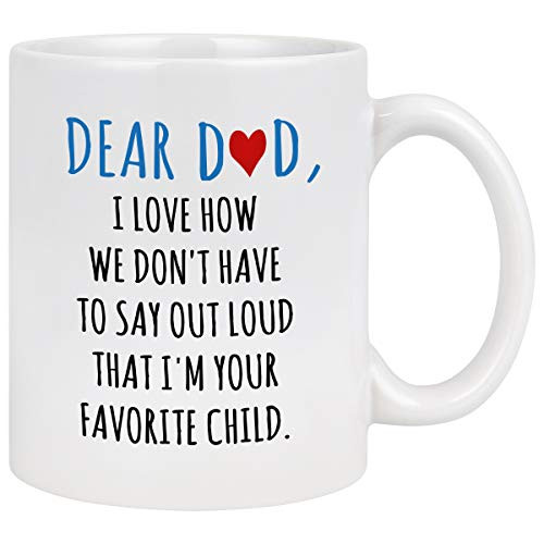 Dear Dad Im Your Favorite Child Coffee Mug - Coffee Mug for Dad from Daughter Son - Fathers Day Mug for Dad from Daughter Son - Coffee Mugs for Dad 11