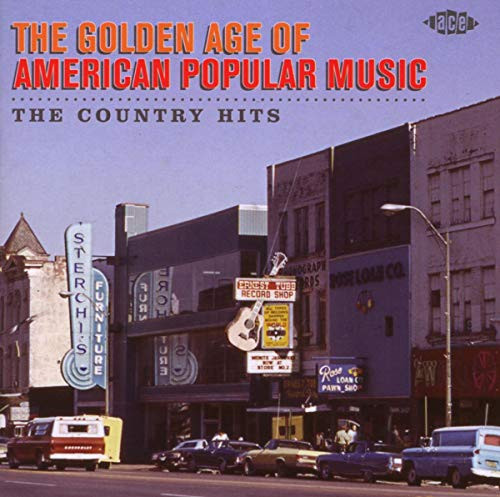 The Golden Age Of American Popular Music The Country Hits The Golden Age Of American Popular Music The Country Hits