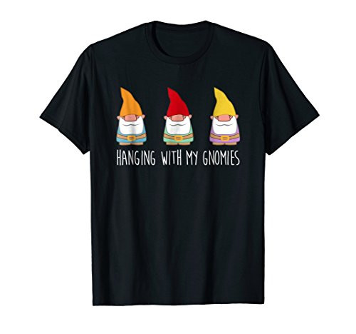 Hanging With My Gnomies Shirt Funny Yard Gnome Garden Gift Hanging With My Gnomies Shirt Funny Yard Gnome Garden Gift