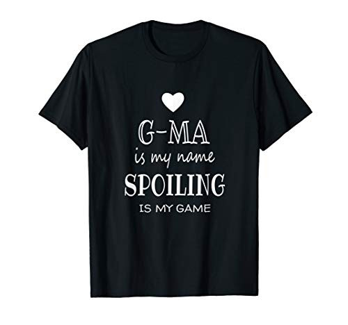 G-ma Is My Name Funny G-ma Shirt Gifts for G-ma Grandma