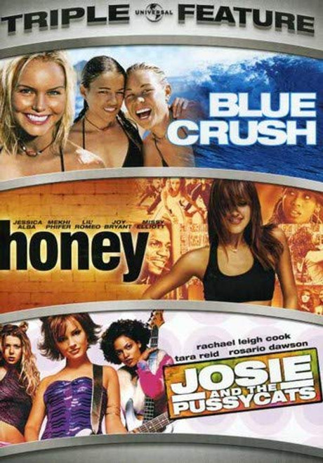 Blue Crush - Honey - Josie and the Pussycats -Triple Feature- Blue Crush - Honey - Josie and the Pussycats -Triple Feature-