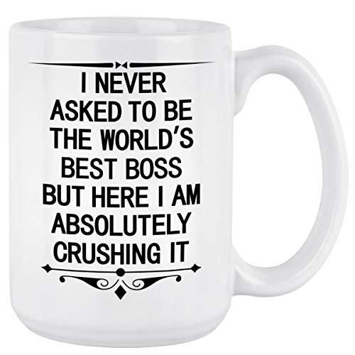 Best Boss Mug I Never Asked To Be The Worlds Best Boss Coffee Mug Cup Boss Gifts for Men Women Boss Day Presents for Boss 16 Oz White