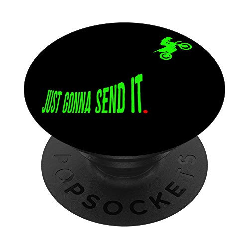 Just Gonna Send It Funny Motocross Dirt Bike Meme Biker Gift PopSockets Grip and Stand for Phones and Tablets