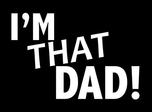 Creative Concept Ideas Im That Dad Funny CCI Decal Vinyl Sticker-Cars Trucks Vans Walls Laptop-White-5-5 x 3-75 in-CCI2345 Creative Concept Ideas Im That Dad Funny CCI Decal Vinyl Sticker-Cars Trucks Vans Walls Laptop-White-5-5 x 3-75 in-CCI2345