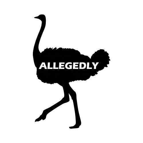 Makarios LLC Ostrich Letterkenny Allegedly Ferda Funny MKR Decal Vinyl Sticker -Cars Trucks Vans Walls Laptop-Black-5-5 x 3-7 in-MKR1030