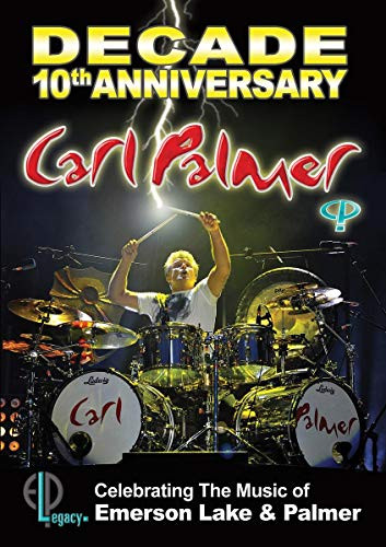 Palmer  Carl - Decade 10th Anniversary Celebrating The Music Of Emerson Lake and Palmer
