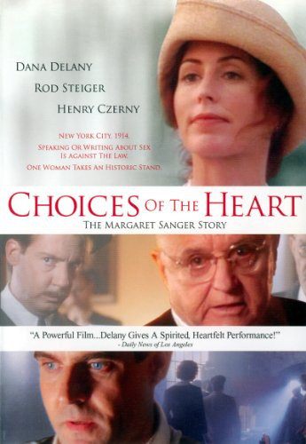 Choices Of The Heart - The Margaret Sanger Story