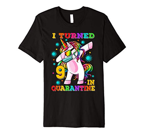 I Turned 9 In Quarantine Dabbing Unicorn 9th Birthday Premium T-Shirt
