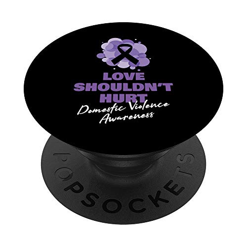 Love Shouldnt Hurt - Domestic Violence Awareness - Ribbon PopSockets PopGrip Swappable Grip for Phones and Tablets