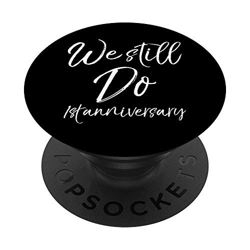 Matching Vows Gifts for Couples We Still Do 1st Anniversary PopSockets Grip and Stand for Phones and Tablets