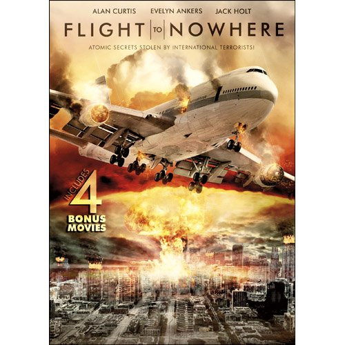Flight to Nowhere with 4 Bonus Movies Airborne - Death Flight - The Cold Equations - The Presidents Plane Is Missing
