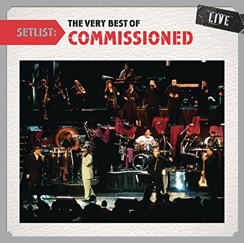 Setlist The Very Best Of Commissioned LIVE