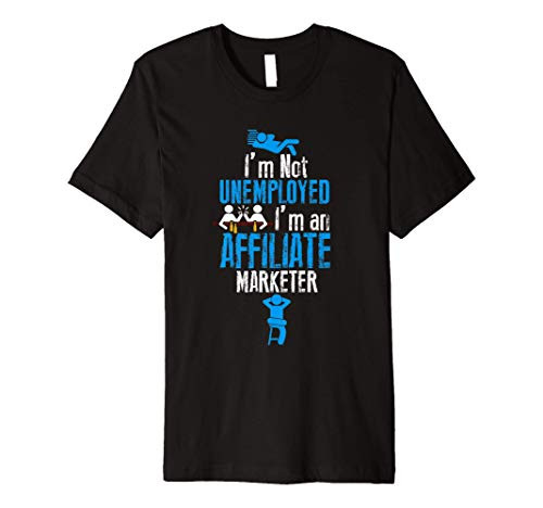 Affiliate Marketer Digital Marketing Premium T-Shirt
