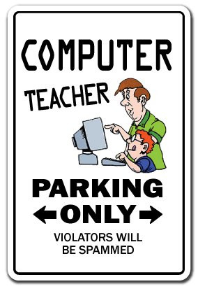 Computer Teacher Aluminum Sign Parking Aluminum Signs Laptop Programmer IT tech lab - Indoor-Outdoor - 24 Tall