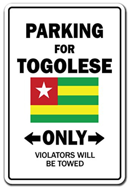 Parking for Togolese ONLY Aluminum Sign Togo Flag National Pride Love - Indoor-Outdoor - 10 Tall