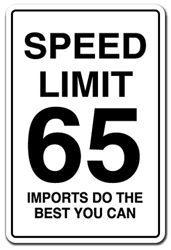 Speed Limit 65 Imports DO The Best You CAN Sign Road Highway - Indoor-Outdoor - 17 Tall