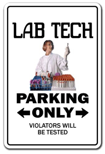 LAB TECH Sign Parking Science Laboratory Technician - Indoor-Outdoor - 20 Tall