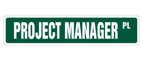 Project Manager Street Sign Construction Management site Building Build - Indoor-Outdoor -  30 Wide