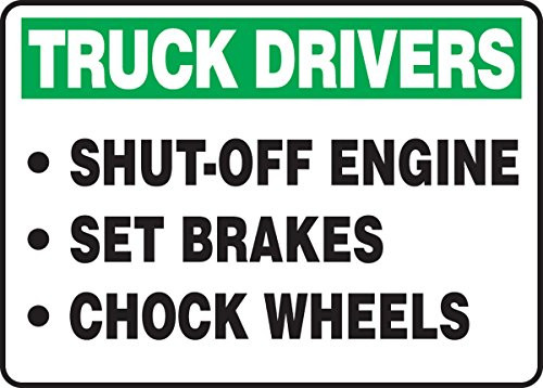 Accuform MTKC905VA Aluminum Safety Sign  Legend TRUCK DRIVERS SHUT-OFF ENGINE SET BRAKES CHOCK WHEELS  10 Length x 14 Width  Green-Black on White