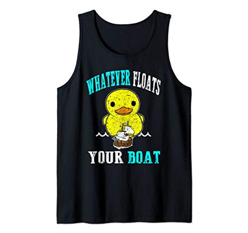 Whatever Floats Your Boat Ship Cruise Boating Cruising Duck Tank Top