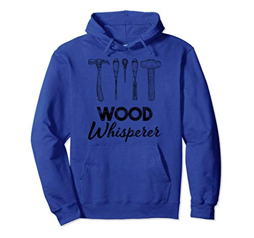 Wood Whisperer Funny Woodworkers Carpentry Gift Pullover Hoodie
