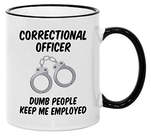 Casitika Correctional Officer Mugs- 11 oz Corrections Work Coffee Mug- Dumb People Keep Me Employed- Cup idea for Co-Worker-
