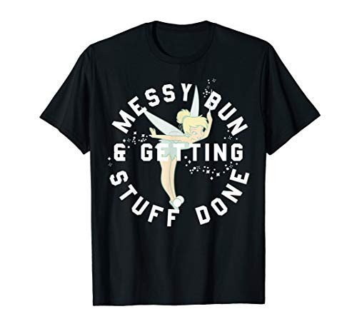 Disney Peter Pan Tinker Bell Messy Bun Getting Stuff Done T-Shirt