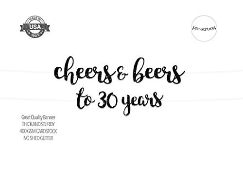 Glam Celebration Cheers and Beers to 30 Years Black Glitter Banner for 30th Birthday Wedding Aniversary Party Supplies Decorations - PRESTRUNG -Cheers and