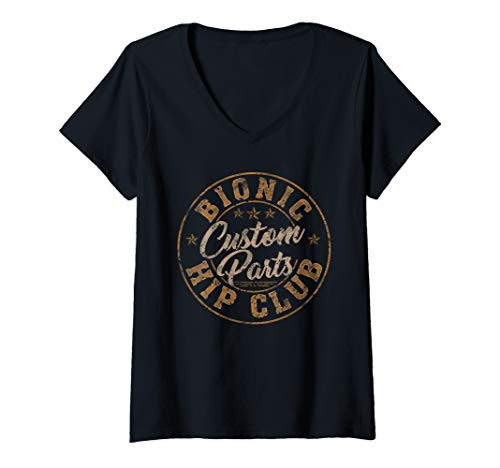 Womens Bionic Hip Club Custom Parts Funny Hip Surgery Replacement V-Neck T-Shirt