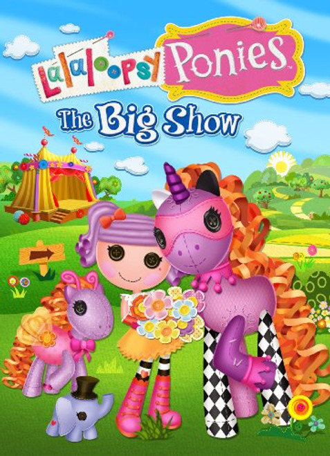 Lalaloopsy Ponies The Big Show -DVD- Lalaloopsy Ponies The Big Show -DVD-