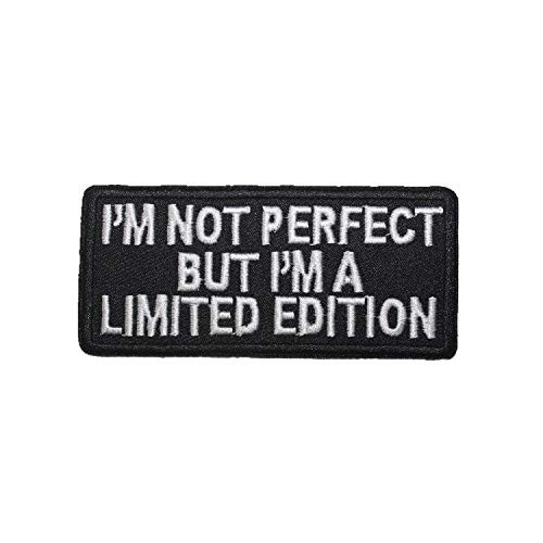Mazuu Im NOT Perfect But Im A Limited Edition Embroidered Patch Biker Iron or Sew on -3-8x1-77-