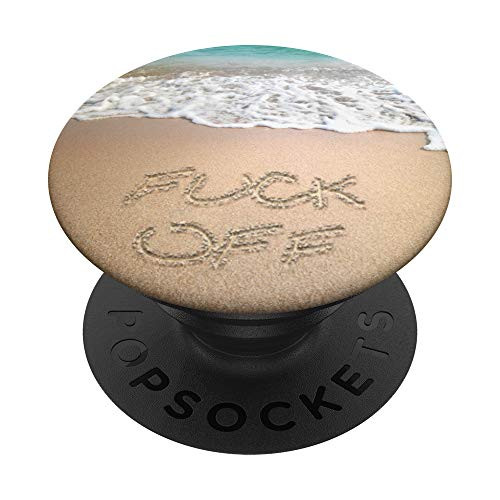 Fuck Off - Inappropriate Swear Word Written on Beach Ocean PopSockets Grip and Stand for Phones and Tablets
