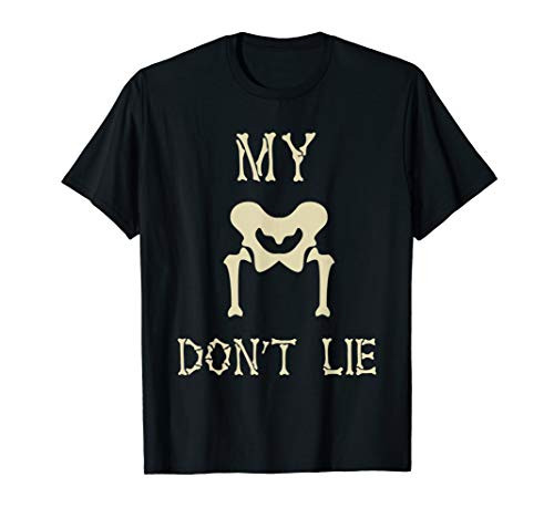 My Hips Dont Lie Dancer Gift Skeleton Bone X-Ray Dad Joke T-Shirt