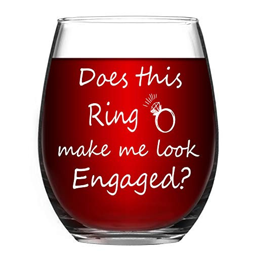 Engagement Gift - Wine Glass Does This Ring Make Me Look Engaged - Funny Stemless Wine Glass 15oz - Funny Stemless Wine Glass for Her  Wedding Gift Id