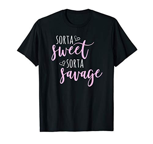 Sorta Sweet Sorta Savage Shirt