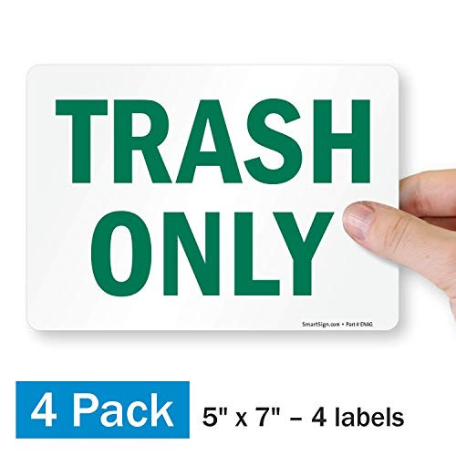SmartSign Trash Only Label - 5 x 7 Polyester with SuperStick Adhesive  Pack of 4