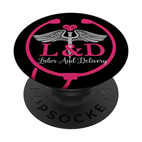 L and D Nurse Labor and Delivery Nurses Week Nursing Grad Gift PopSockets Grip and Stand for Phones and Tablets