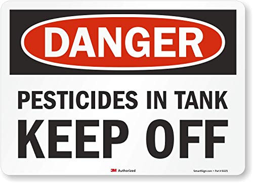 SmartSign Danger - Pesticides in Tank  Keep Off Label - 10 x 14 3M Engineer Grade Reflective