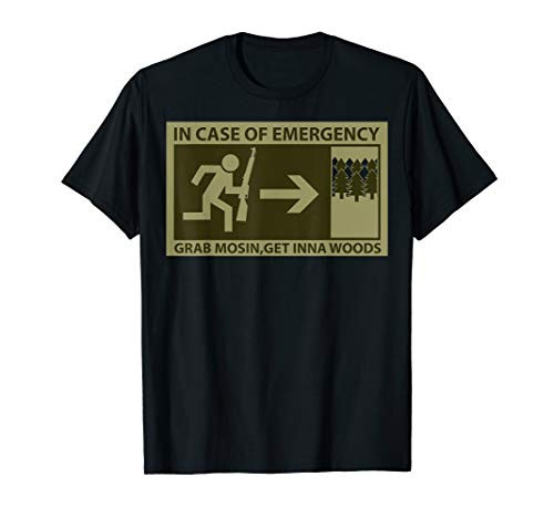 Grab Mosin Get Inna Woods Shirt Tee T-Shirt