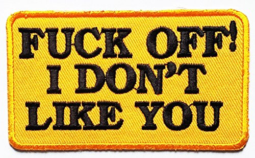 HHO Fuck Off I Dont Like You Funny Patch Embroidered DIY Patch Logo Vest Jacket Cap Backpack Jackets Custom Patch Iron On-sew on Patch