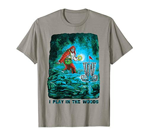 MudgeWare I Play Disc Golf in the Woods Sasquatch T-Shirt