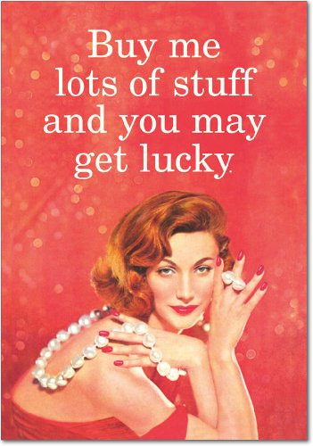 2056 Buy Me Stuff Humor Valentines Day Greeting Card with Envelope