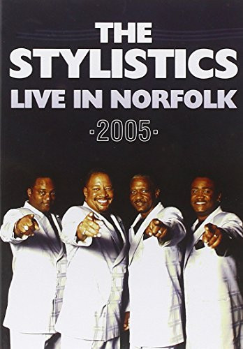 Stylistics  Stylistics - Live In Norfolk 2005