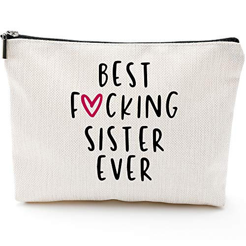 Best Fcking Sister Ever-Makeup Bag-Sister Gifts from Sister  Brother Sister Birthday Gift-Rakhi Gift Funny Best Sister Gifts For Soul Sister  Big Sist